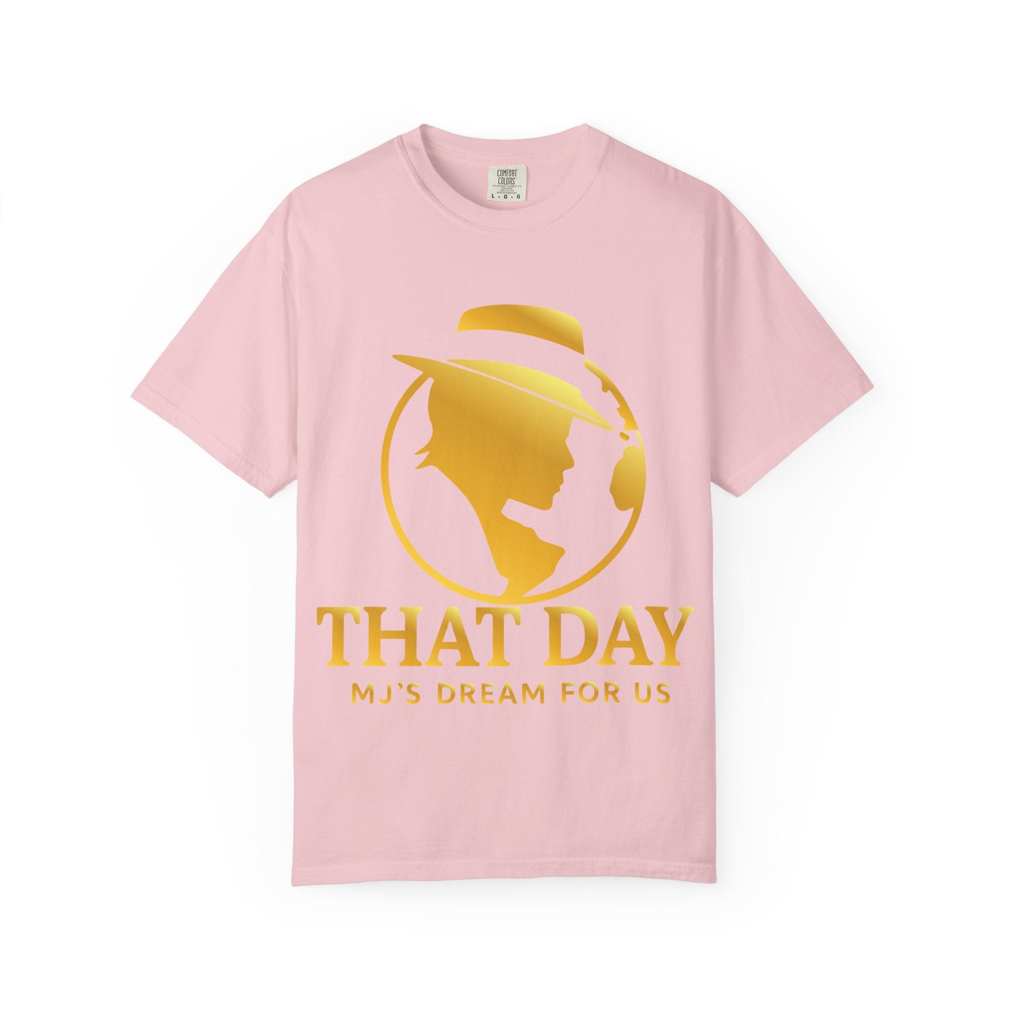 “That Day” Gold-Love Tee – MJ’s Dream For Us