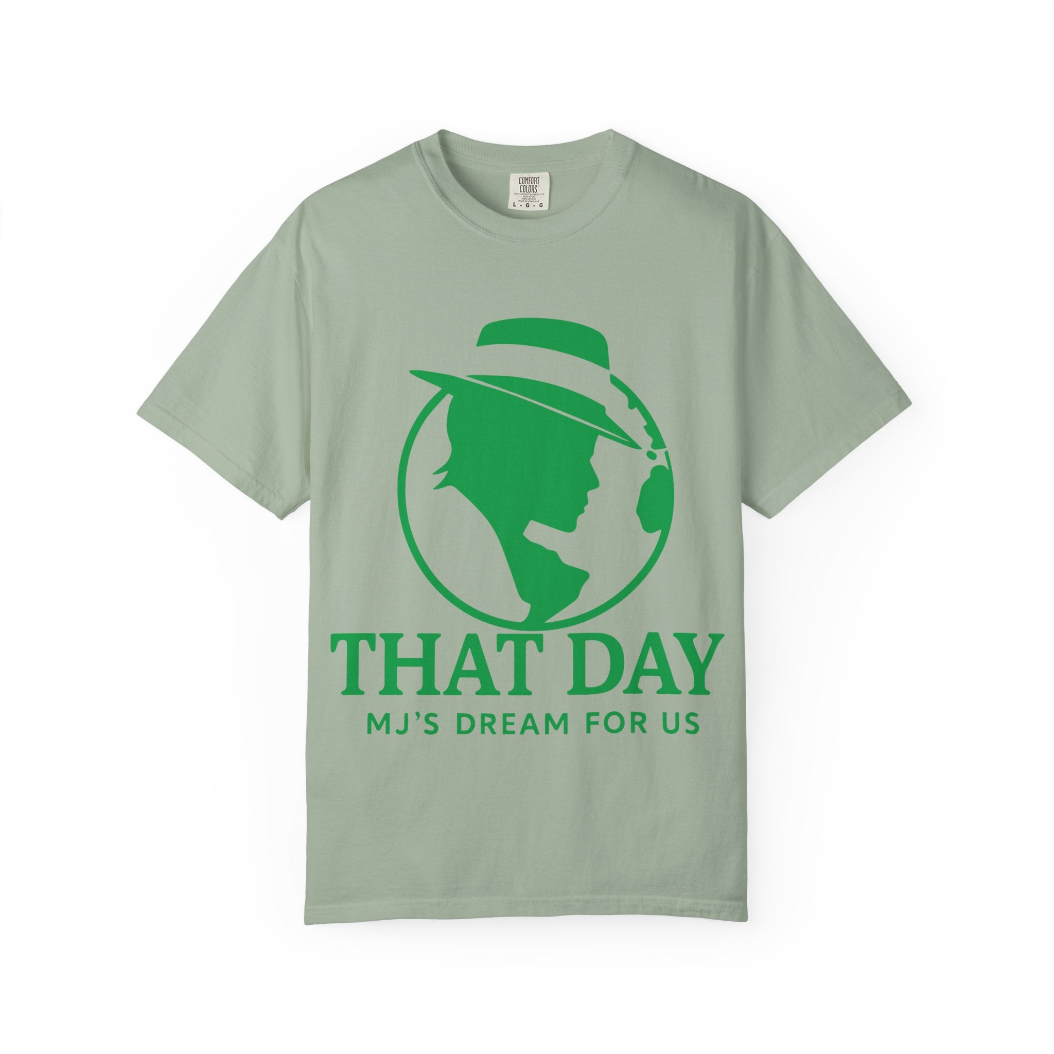 “That Day” Green-Love Tee – MJ’s Dream For Us