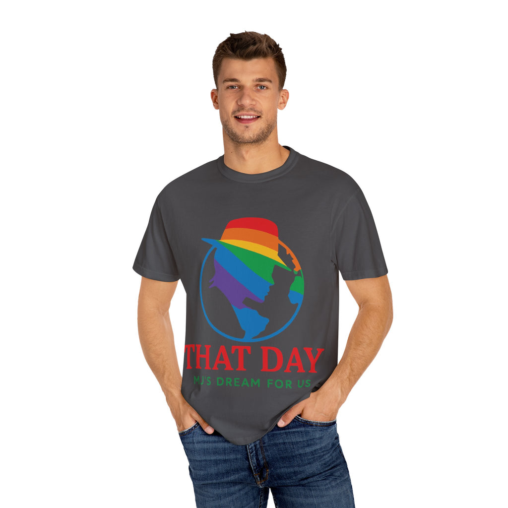 “That Day” Rainbow Tee – MJ’s Dream For Us (Pride Edition)