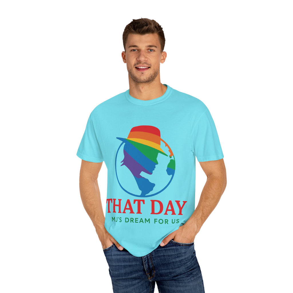 “That Day” Rainbow Tee – MJ’s Dream For Us (Pride Edition)