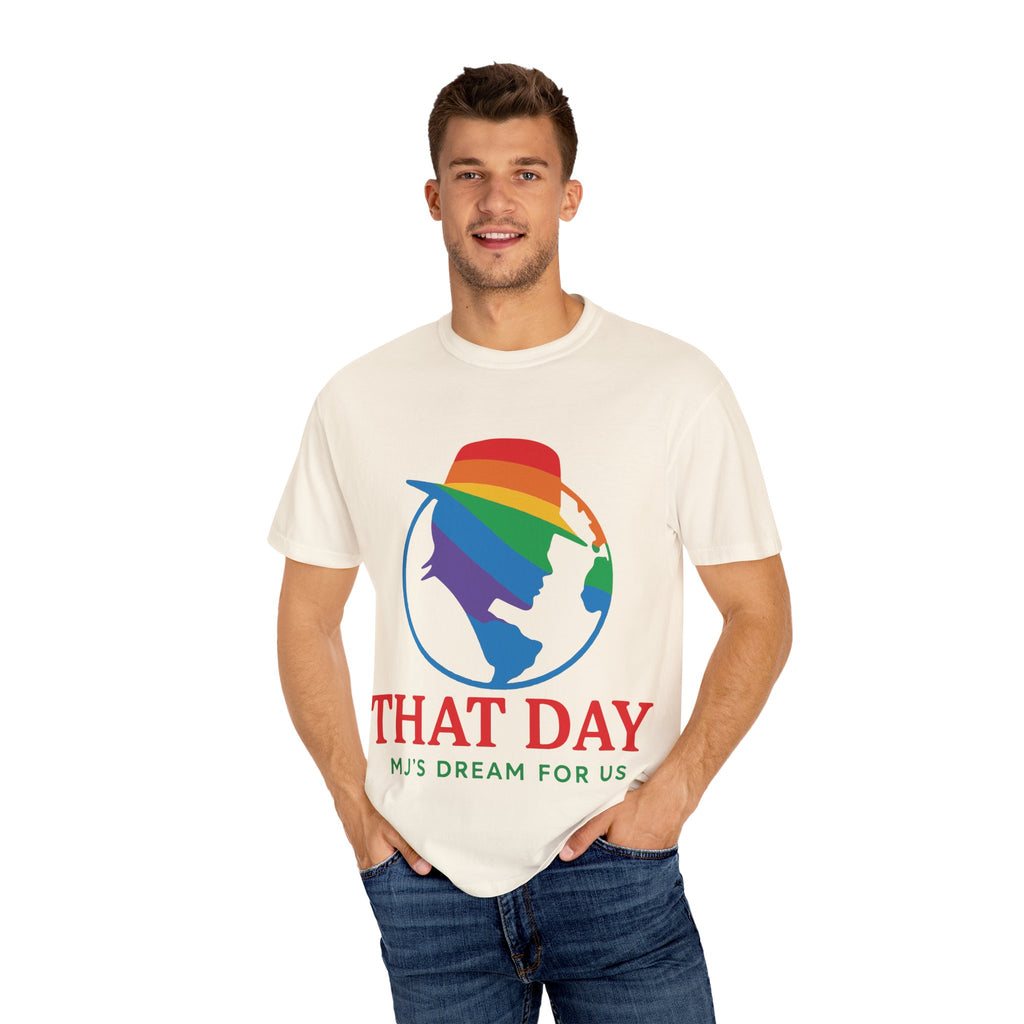 “That Day” Rainbow Tee – MJ’s Dream For Us (Pride Edition)