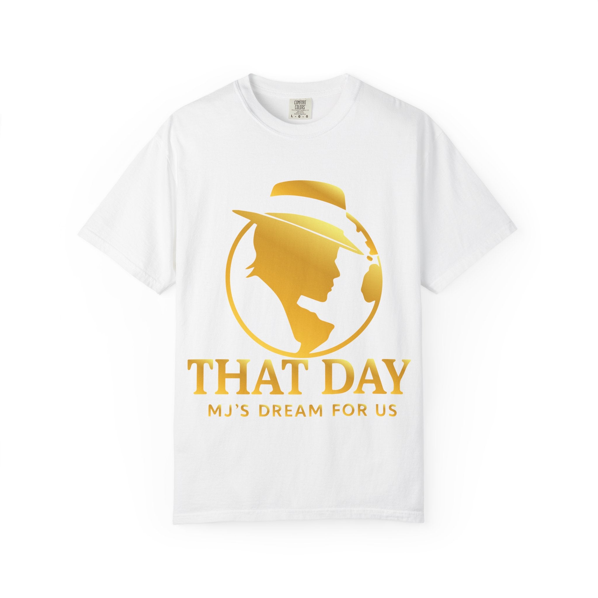 “That Day” Gold-Love Tee – MJ’s Dream For Us